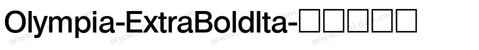 Olympia-ExtraBoldIta字体转换 Olympia-ExtraBoldIta字体转换