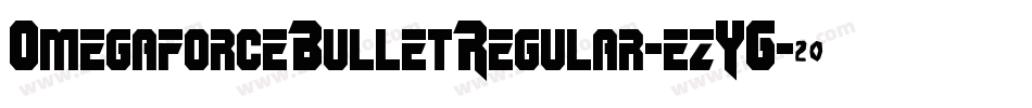 OmegaforceBulletRegular-ezY6字体转换