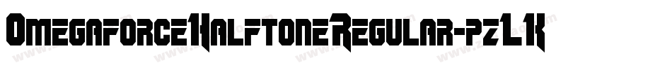 OmegaforceHalftoneRegular-pzLK字体转换 OmegaforceHalftoneRegular-pzLK字体转换