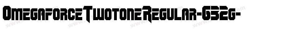 OmegaforceTwotoneRegular-632g字体转换