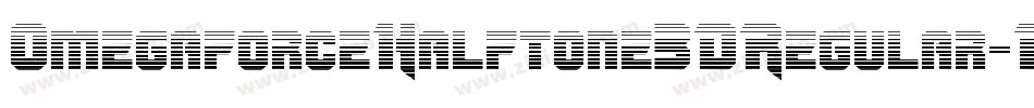 OmegaforceHalftone3DRegular-D98W字体转换 OmegaforceHalftone3DRegular-D98W字体转换