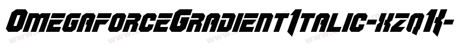 OmegaforceGradientItalic-xzqK字体转换
