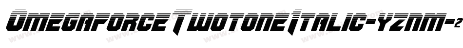OmegaforceTwotoneItalic-yznm字体转换