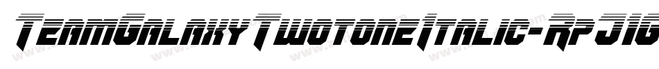 TeamGalaxyTwotoneItalic-RpJ16字体转换