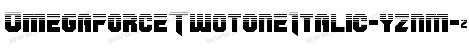 OmegaforceTwotoneItalic-yznm字体转换