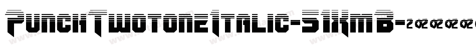 PunchTwotoneItalic-51XmB字体转换 PunchTwotoneItalic-51XmB字体转换