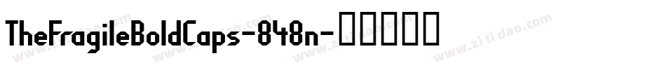 TheFragileBoldCaps-848n字体转换