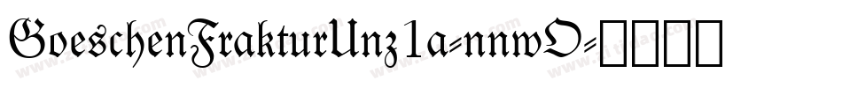 GoeschenFrakturUnz1a-nnwO字体转换