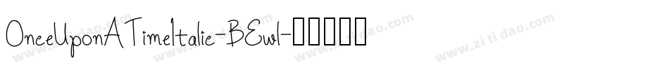 OnceUponATimeItalic-BEwl字体转换