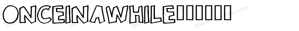 ONCEINAWHILE字体转换