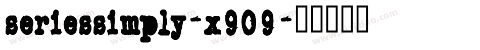 SeriesSimply-X909字体转换