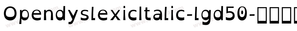 OpendyslexicItalic-lgd50字体转换