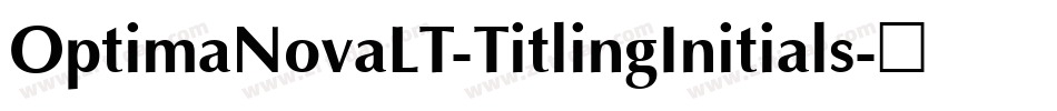 OptimaNovaLT-TitlingInitials字体转换