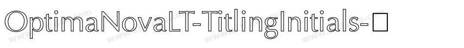 OptimaNovaLT-TitlingInitials字体转换