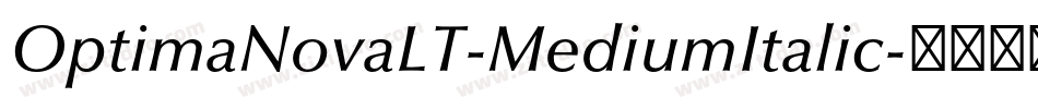 OptimaNovaLT-MediumItalic字体转换