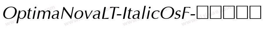 OptimaNovaLT-ItalicOsF字体转换