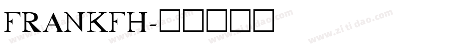 FRANKFH字体转换