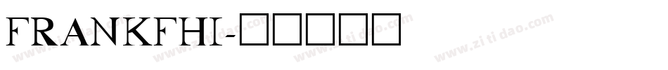 FRANKFHI字体转换