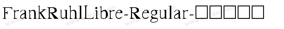 FrankRuhlLibre-Regular字体转换