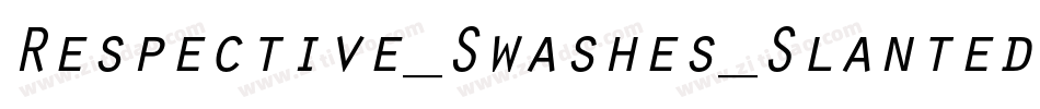 Respective_Swashes_Slanted字体转换