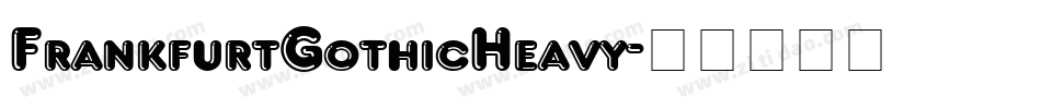 FrankfurtGothicHeavy字体转换