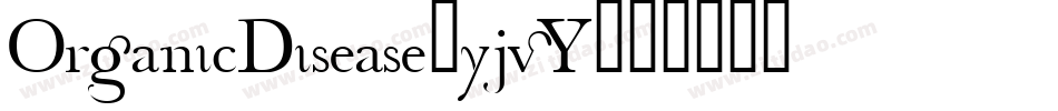 OrganicDisease-yjvY字体转换