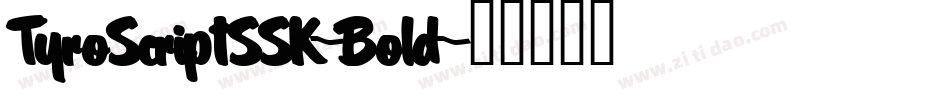 TyroScriptSSK-Bold字体转换