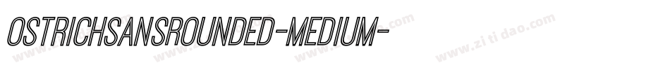 OstrichSansRounded-Medium字体转换
