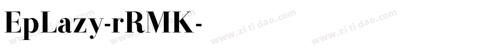 EpLazy-rRMK字体转换