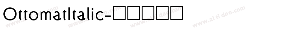 OttomatItalic字体转换