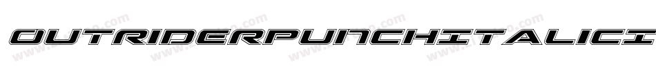 OutriderPunchItalicItalic-YRp8字体转换 OutriderPunchItalicItalic-YRp8字体转换