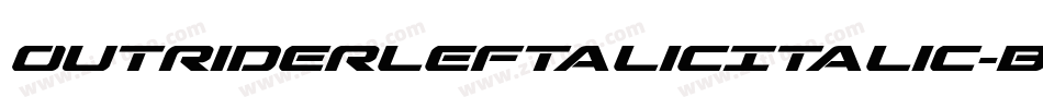 OutriderLeftalicItalic-BwMl字体转换 OutriderLeftalicItalic-BwMl字体转换