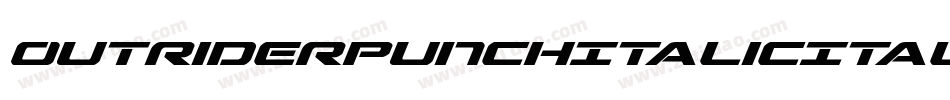 OutriderPunchItalicItalic-YRp8字体转换 OutriderPunchItalicItalic-YRp8字体转换
