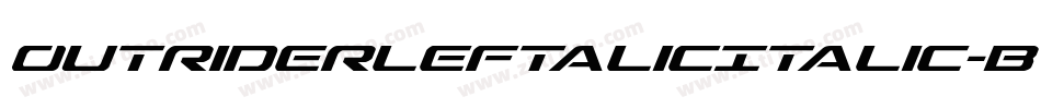 OutriderLeftalicItalic-BwMl字体转换 OutriderLeftalicItalic-BwMl字体转换