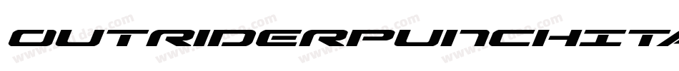 OutriderPunchItalicItalic-YRp8字体转换 OutriderPunchItalicItalic-YRp8字体转换