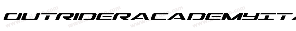 OutriderAcademyItalicItalic-Edv4字体转换 OutriderAcademyItalicItalic-Edv4字体转换
