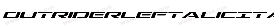 OutriderLeftalicItalic-BwMl字体转换 OutriderLeftalicItalic-BwMl字体转换