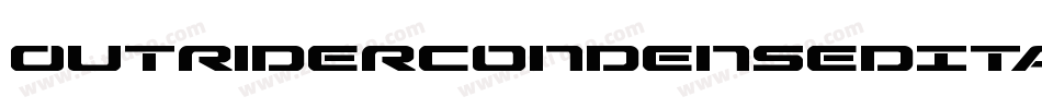 OutriderCondensedItalicCondensedItalic-qOPx字体转换 OutriderCondensedItalicCondensedItalic-qOPx字体转换