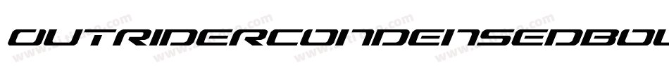 OutriderCondensedBoldItalicCondensedBoldItalic-Dm2d字体转换