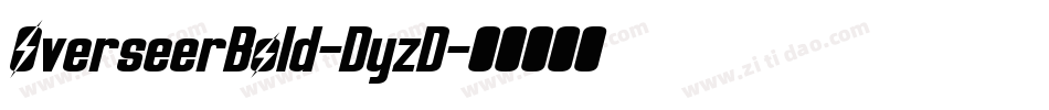 OverseerBold-DyzD字体转换