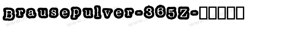 Brausepulver-365Z字体转换