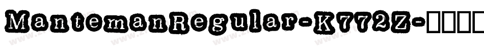 MantemanRegular-K772Z字体转换