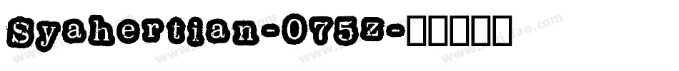 Syahertian-075z字体转换