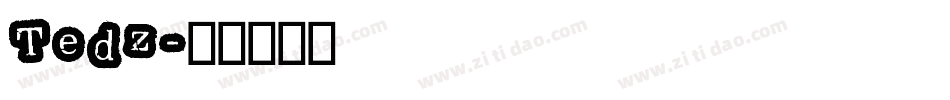 Tedz字体转换