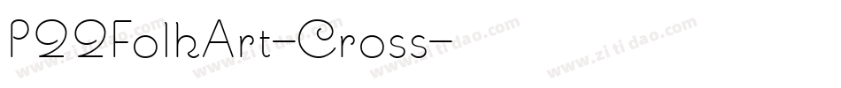 P22FolkArt-Cross字体转换
