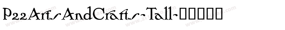 P22ArtsAndCrafts-Tall字体转换