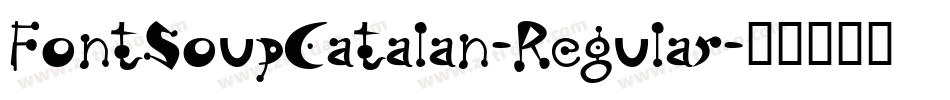 FontSoupCatalan-Regular字体转换