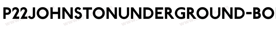 P22JohnstonUnderground-Bold字体转换
