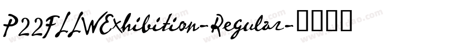 P22FLLWExhibition-Regular字体转换