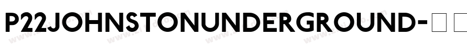 P22JohnstonUnderground字体转换